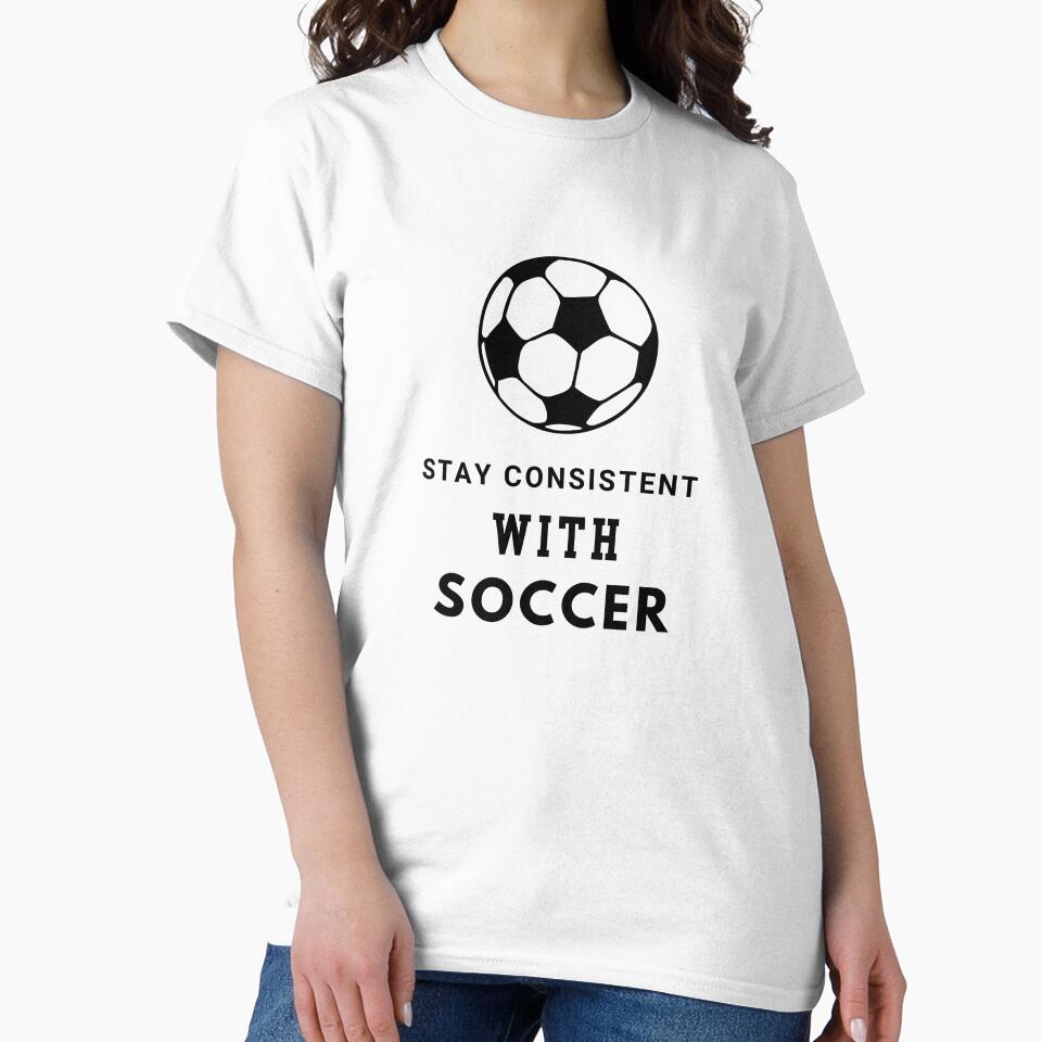 Stay Consistent With Soccer, I Love soccer by uriwe