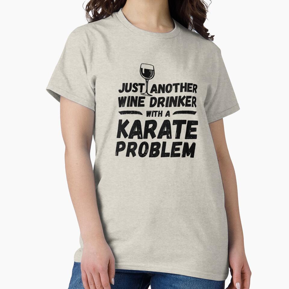 Just another wine drinker with a karate problem, wine drinker, karate by rattob