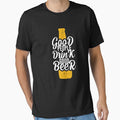Good Beer - Beer Nation - Life is Brew Tiful - Just Drink It - Beer Break - Native Drunk Beer is made by men wine by god - Beer Lover - Beer Fanatic - Beer is Life by mellinnshirts