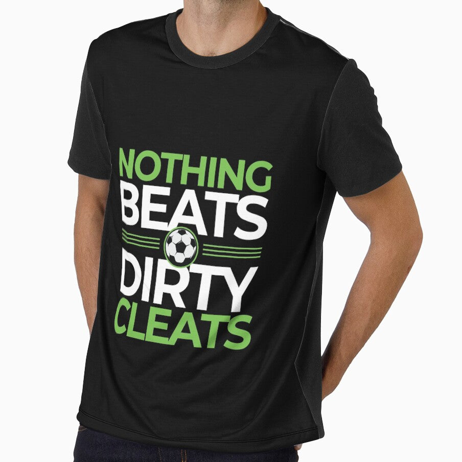 Nothing Beats Dirty Cleats soccer club sport fan by MooonTees