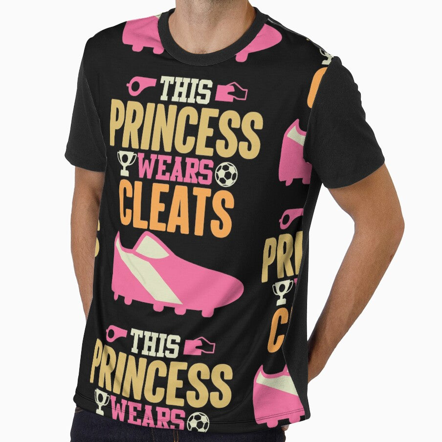 This Princess Wears Cleats | Soccer Girl by GravitiTees