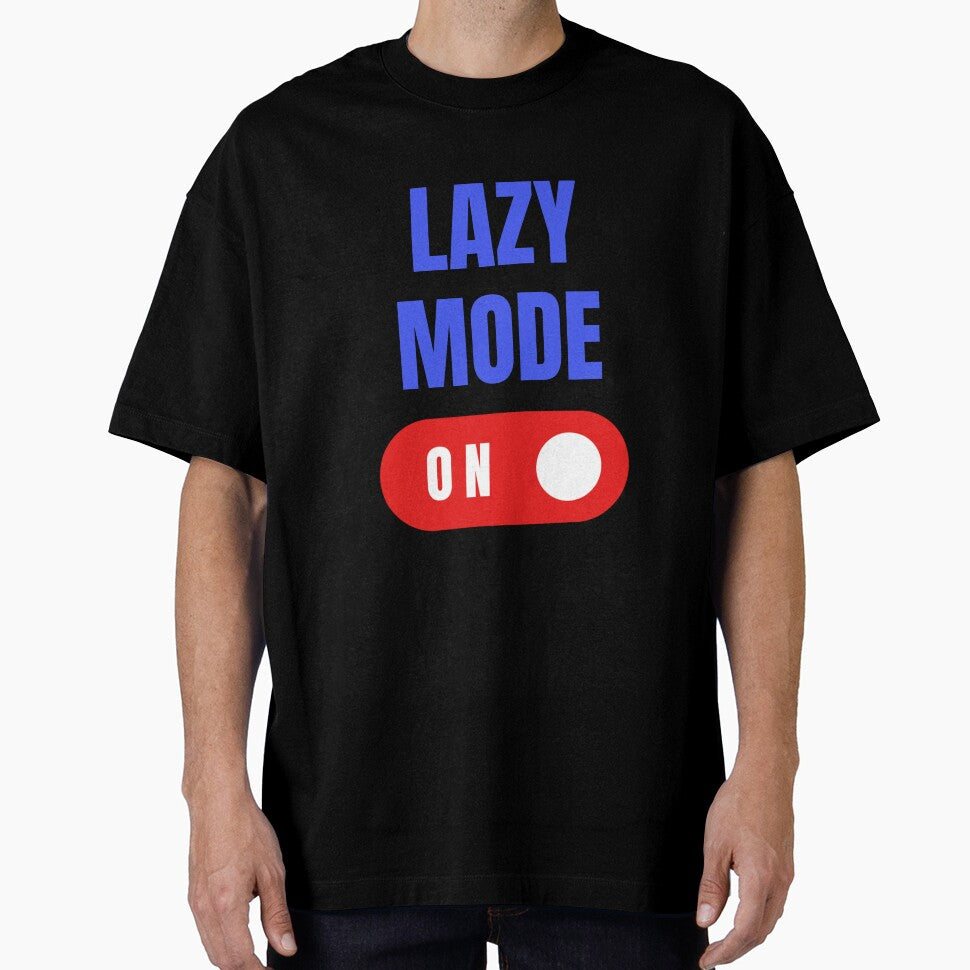 Lazy Mode On, Lazy Mode, Lazy Days, Funny Lazy by HermoTees
