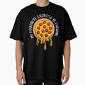 My favorite exercise is chewing I funny Pizza lovers by emmjott