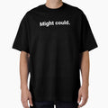 Might could. by Text-based T-Shirts and Gifts