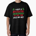 I Keep A Mistletoe In My Back Pocket T-Shirt by AllStarMerch