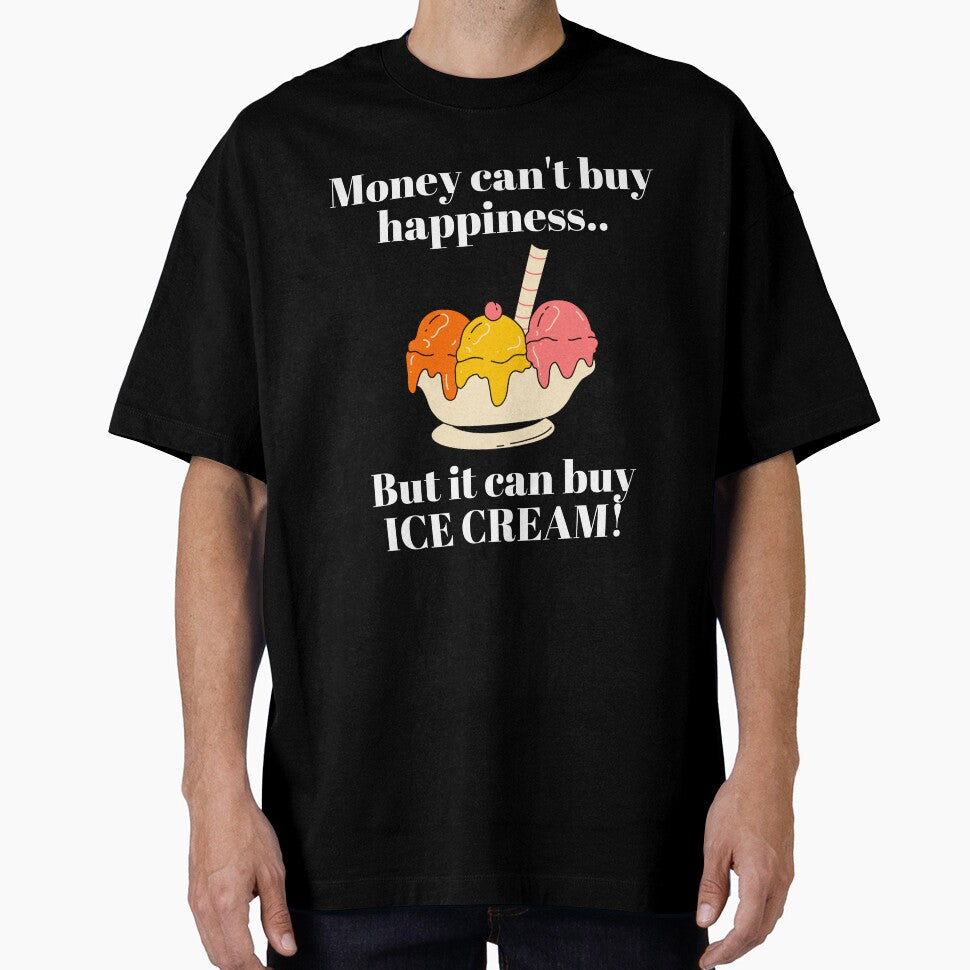 Money can't but happiness - Funny Ice Cream by A-J-S-Designs