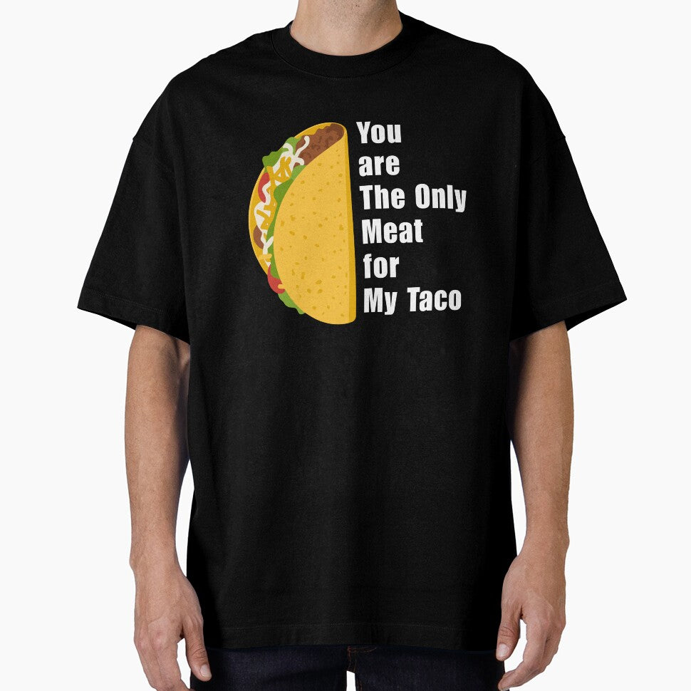 You are The Only Meat for My Taco by anouaroh