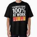 Funny Work Week 100 Percent Effort Humor Office by Vastingan