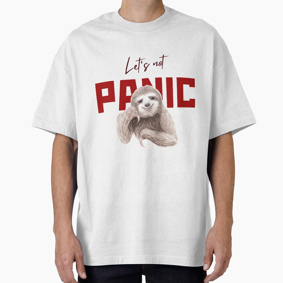 let's not panic Sloth , Sloth lovers laziest people by LACHGAROO