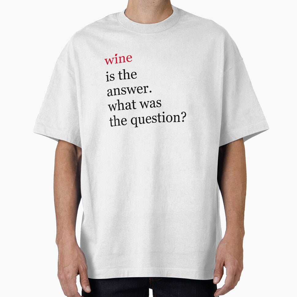 Wine is the answer. What was the question? Funny wine by JacsDesigns
