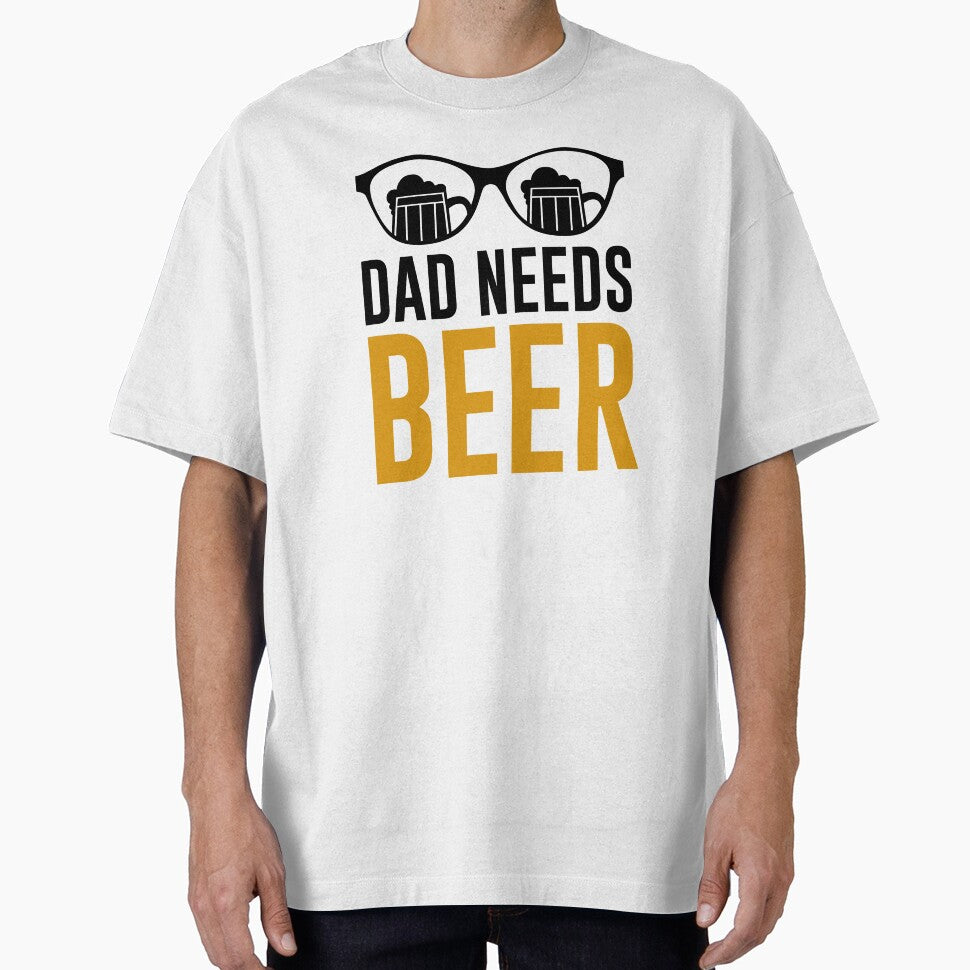 Dad Needs Beer - Good Beer Drinker - Beer Break - Native Drunk Beer is made by men wine by god - Beer Lover - Beer Fanatic - Beer is Life by mellinnshirts
