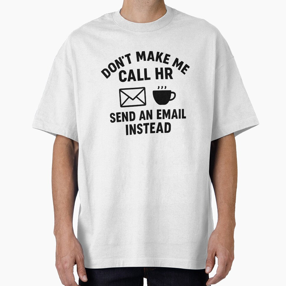 Don’t Make Me Call HR Funny Office Design by OwnYourMood