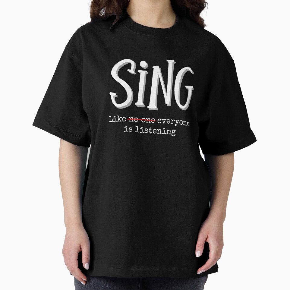 Sing Like Everyone Is Listening - Funny Music Theater Singer Quote by SunandShade