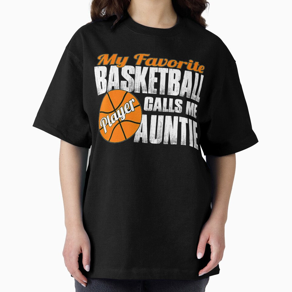 Favorite Basketball Player Calls Me Auntie Basketball Aunt by Basketball9zj0