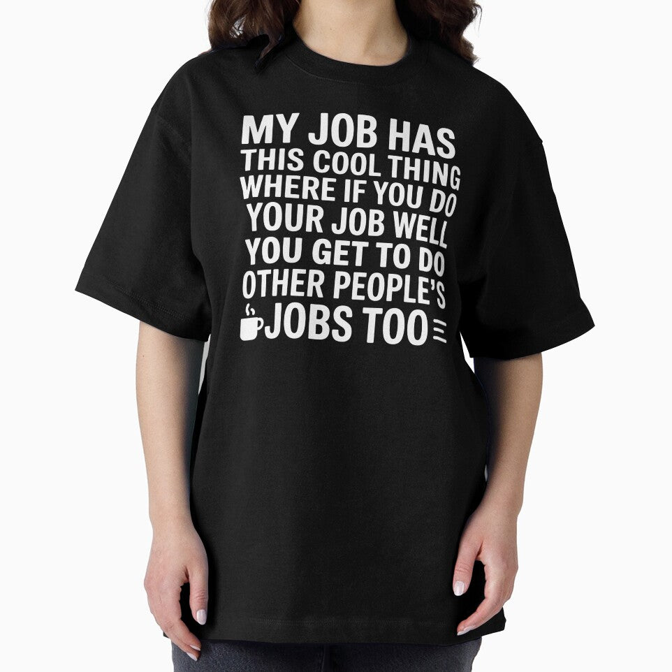 My Job Has This Cool Thing – Work Humor Sarcastic Office Design by Redgiant87x