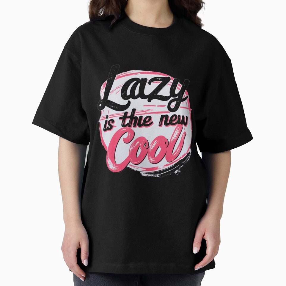 Lazy is the New Cool Merchandise Design by Design E Khaas