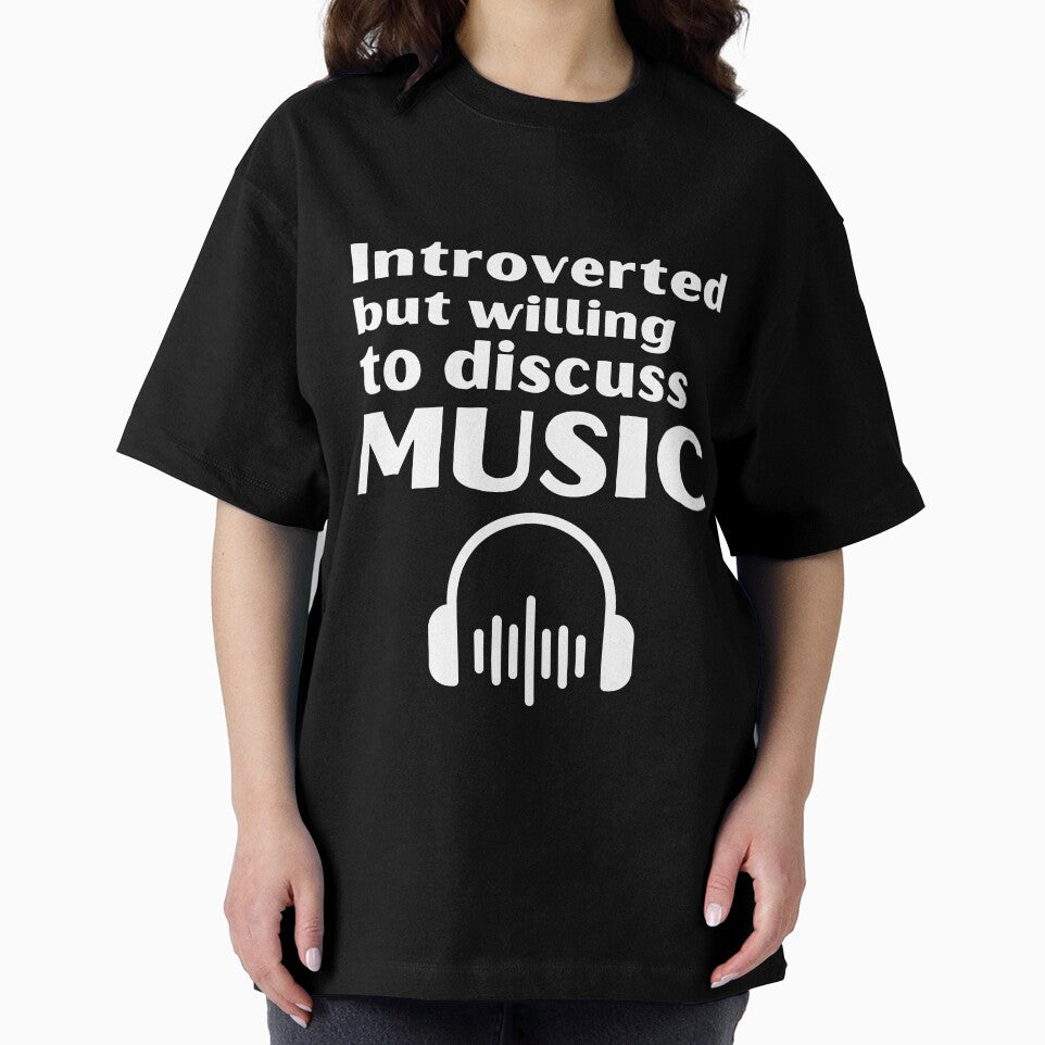 Introverted But Willing To Discuss Music Funny Introvert Tshirt by OldSkullDesigns