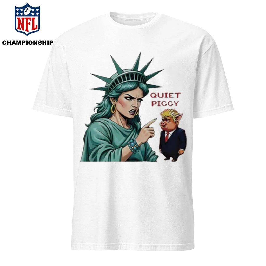 Statue Of Liberty Quiet Piggy Trump Shirt