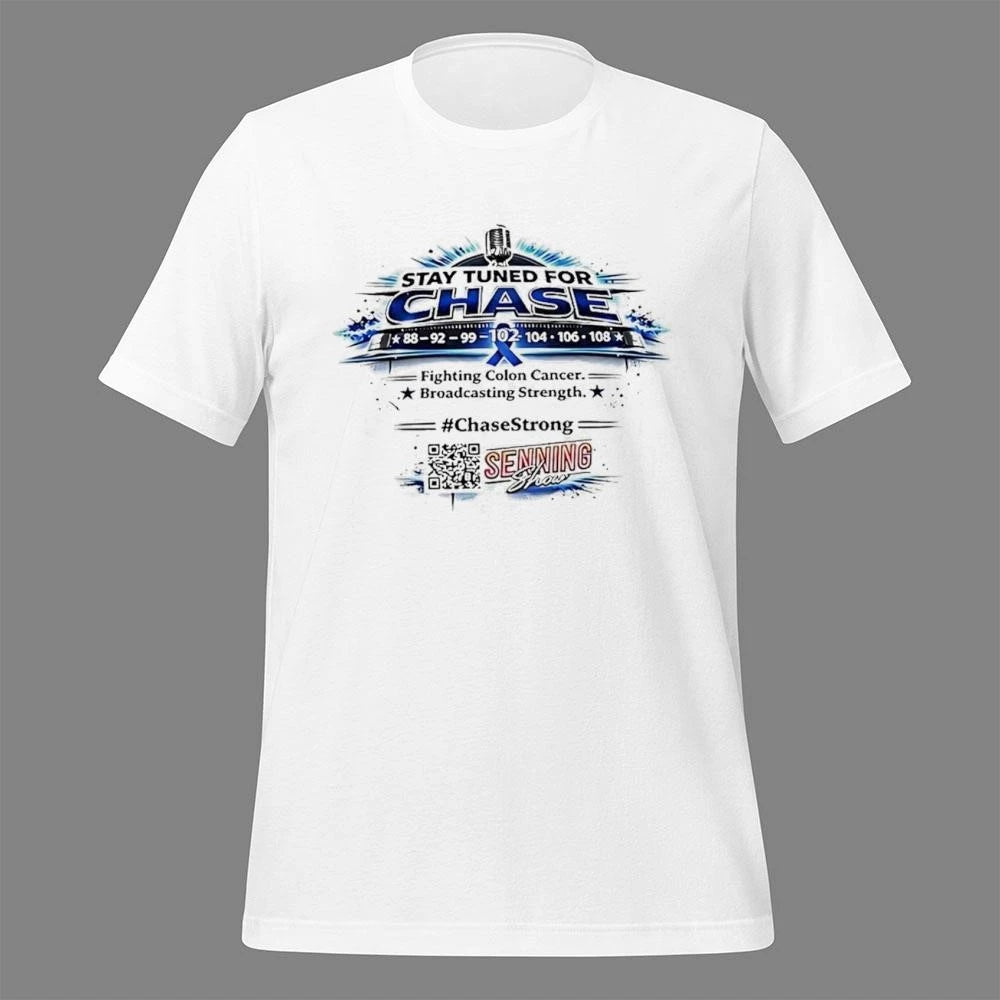 Stay Tuned For Chase Fighting Colon Cancer Broadcasting Strength Shirt
