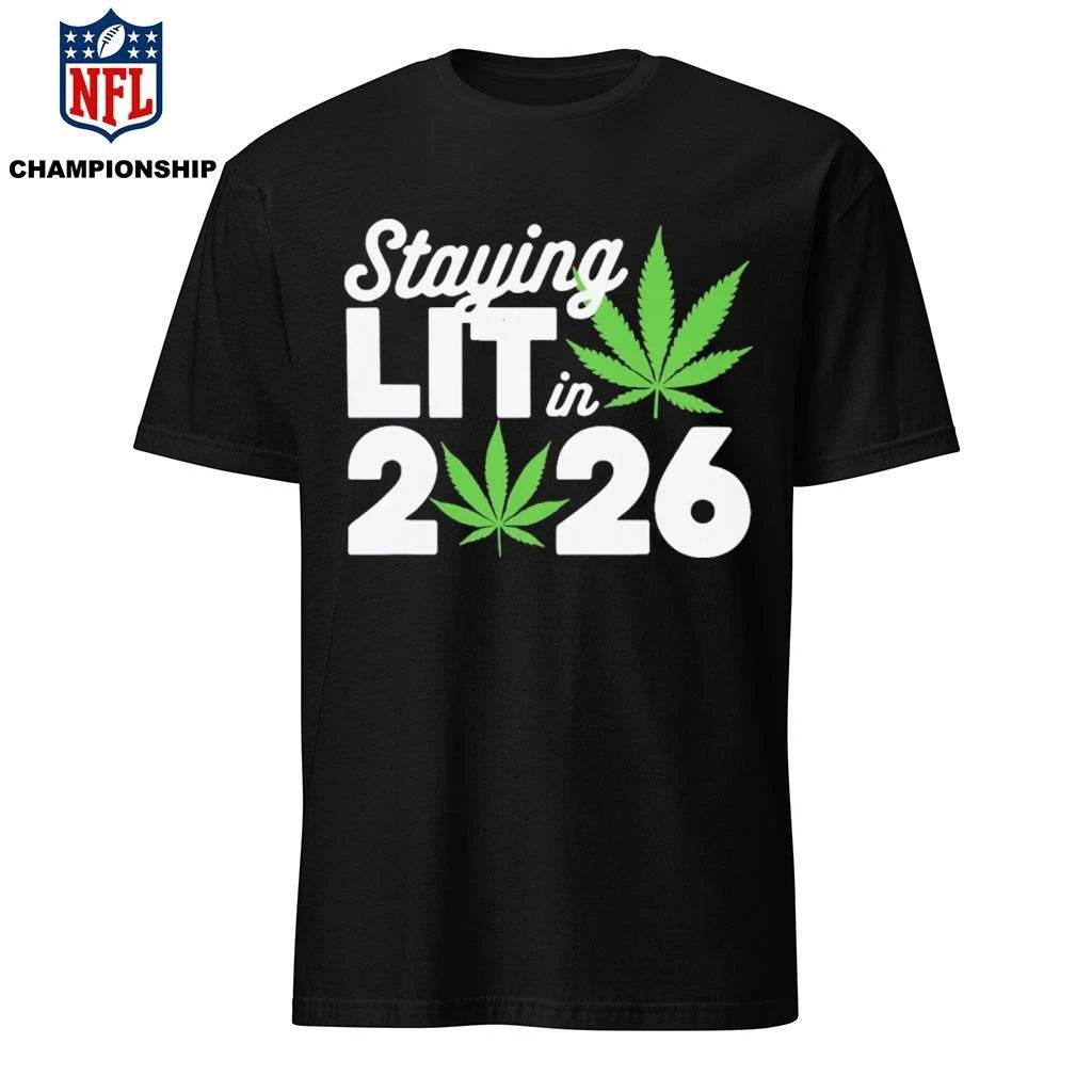 Staying Lit In 2026 Shirt
