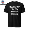 Stephen King Waiting For The Big Beautiful Obituary Shirt