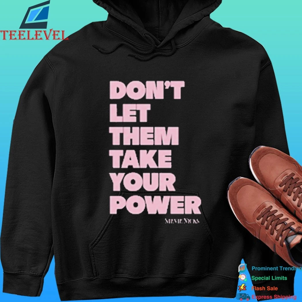 Stevie Nicks Tour 2025 Don’t Let Them Take Your Power Shirt