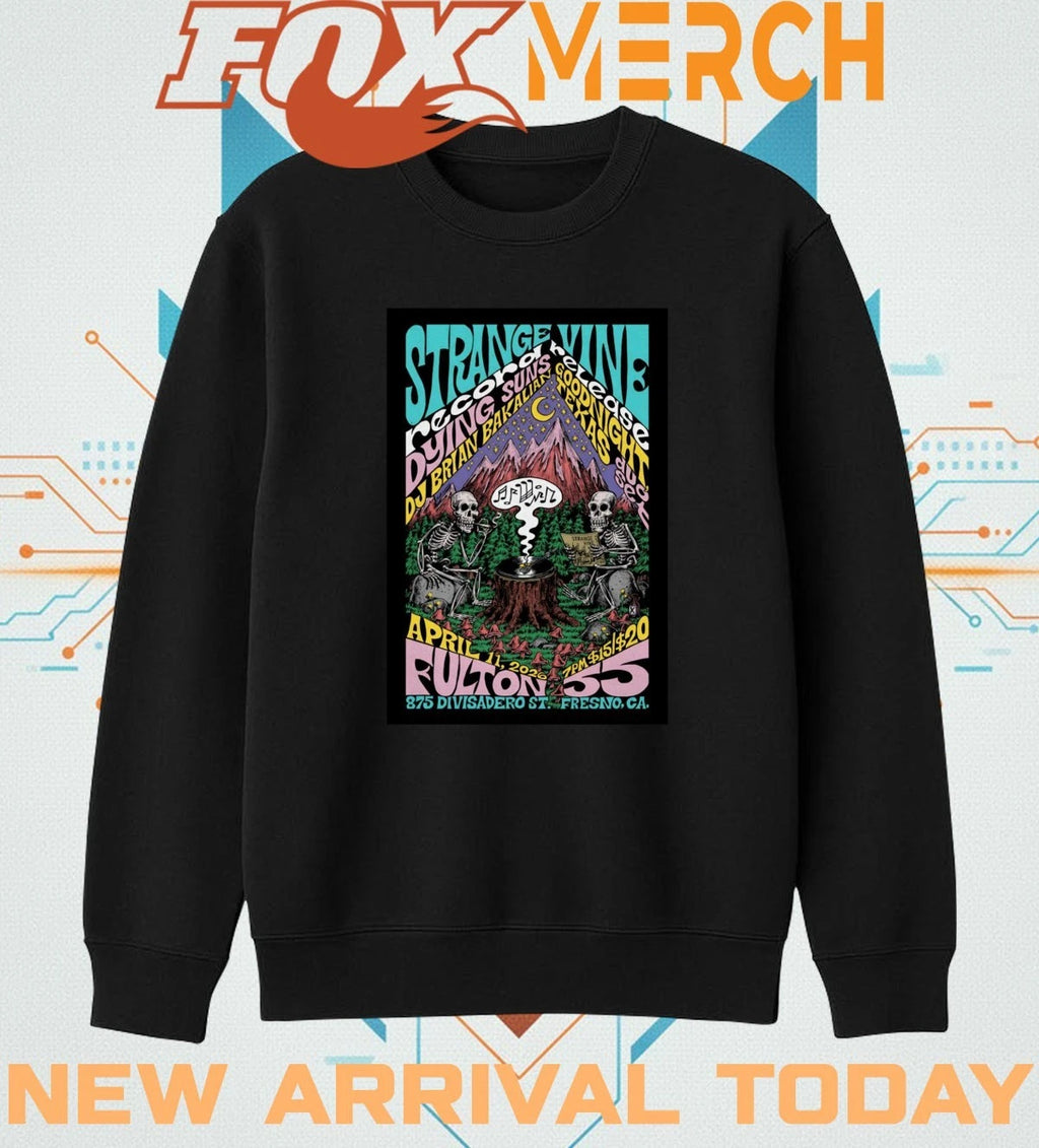 Strange Vine Fresno CA on april 11 2026 poster t-shirt
