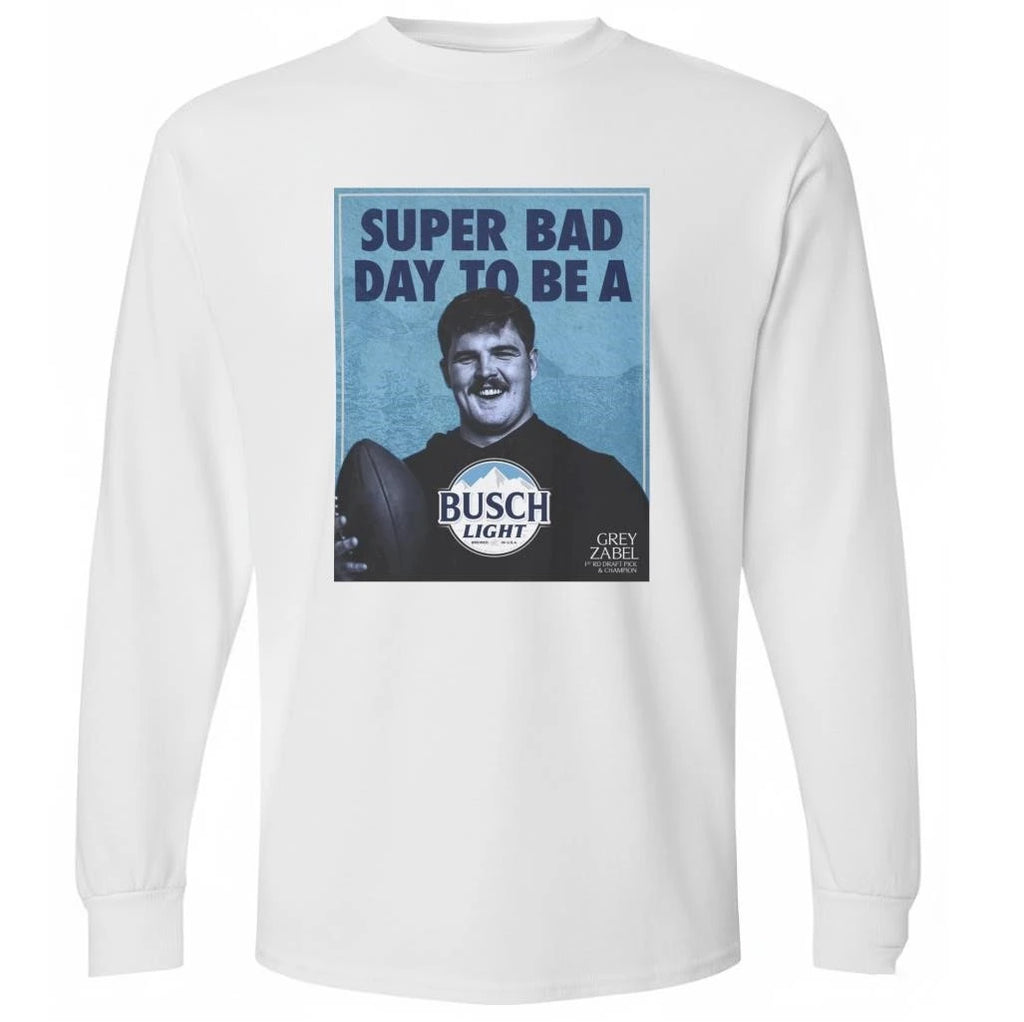 Super Bad Day to Be a Busch Light Poster Shirt