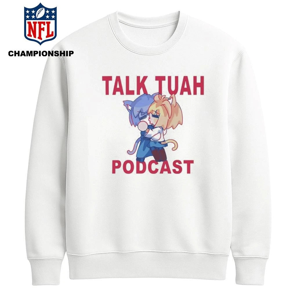 Talk Tuah Podcast Shirt