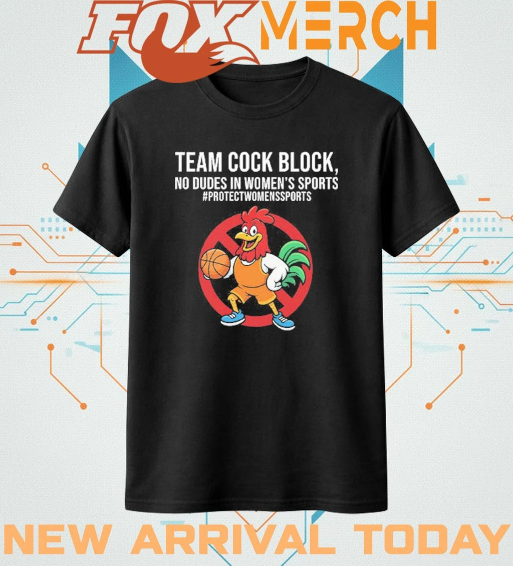 Team cock block no dudes in women’s sports protect women’s sports t-shirt
