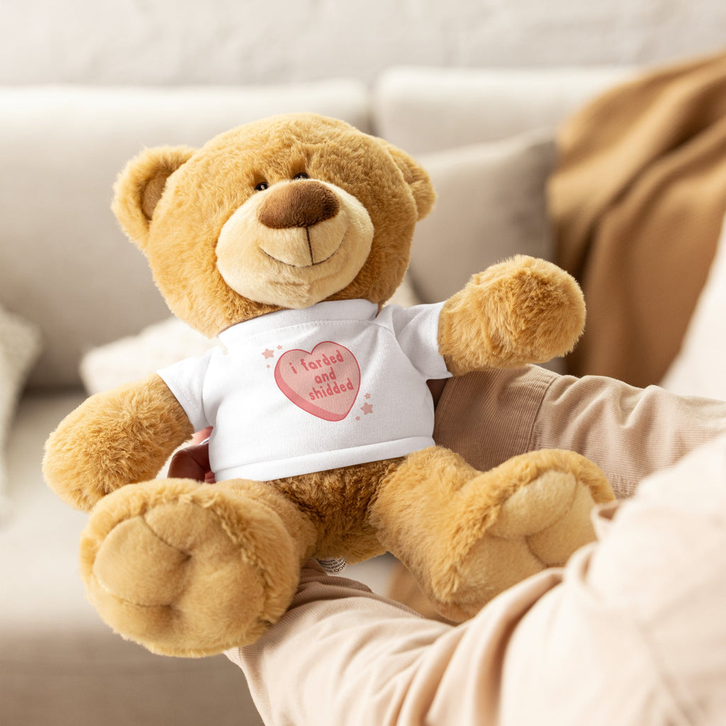 I Farded And Shidded Teddy Bear