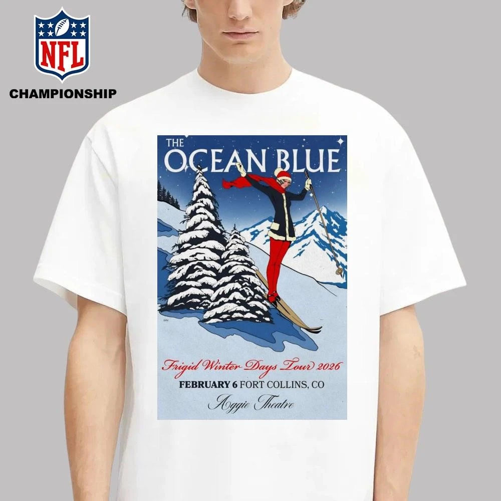 The Ocean Blue Feb 6 2026 In Fort Collins CO Poster Shirt