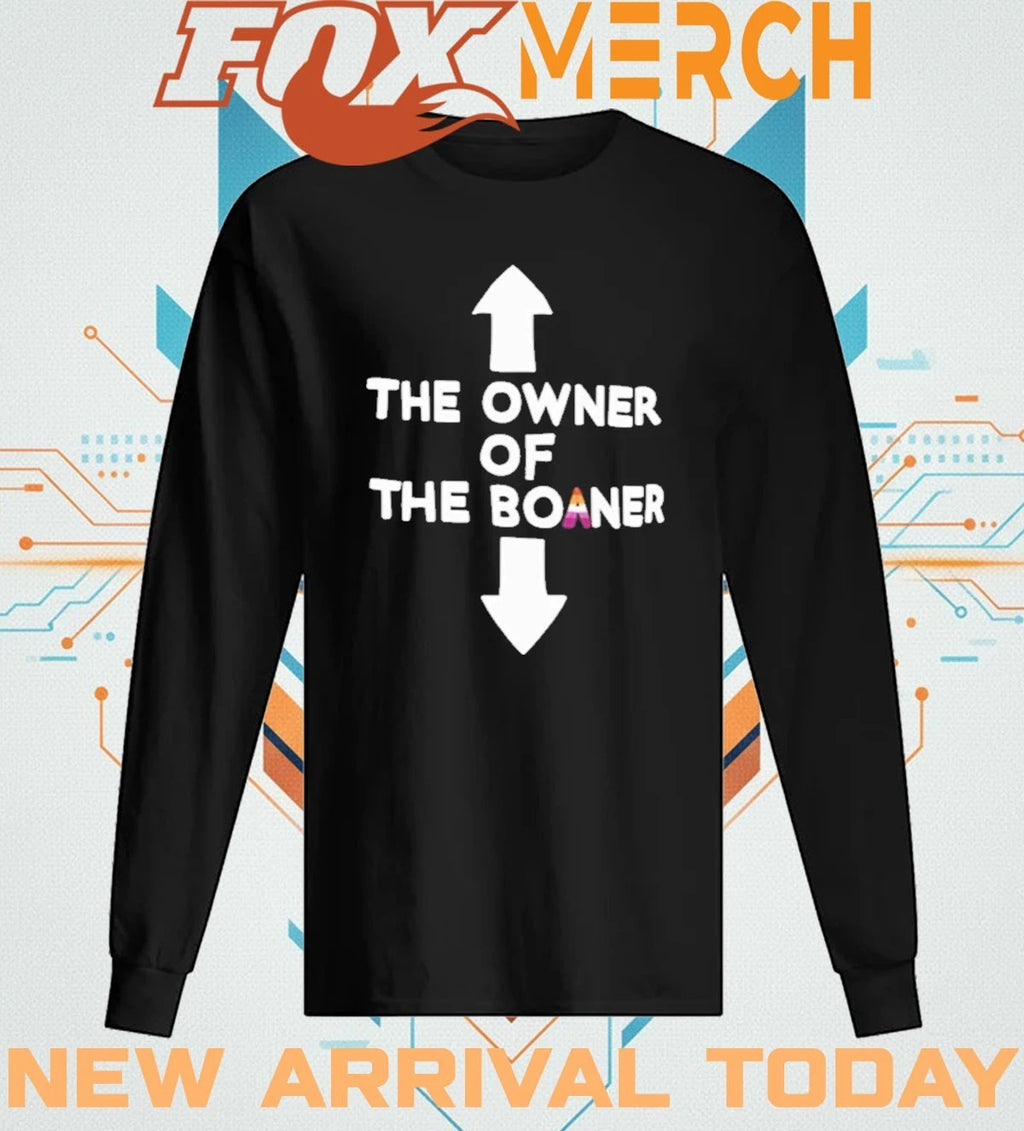 The owner of the boaner t-shirt