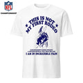 This Isa Not My First Rodeo I Am In Incredible Pain Shirt