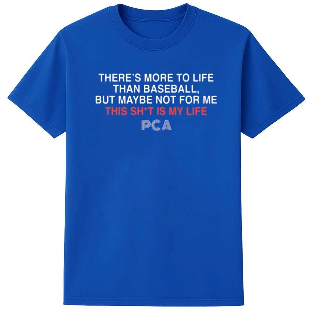 This Sh t Is My Life PCA Quote Shirt
