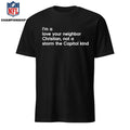 Tim Whitaker I’m A Love Your Neighbor Christian Not A Storm The Capitol Kind Shirt