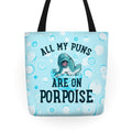 All My Puns are On Porpoise Tote Bag