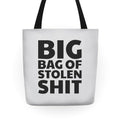 Big Bag of Stolen Shit Tote Bag