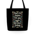 Don't Let Anyone Tell You You're Not Queer Enough Tote Bag