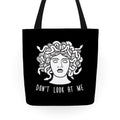 Don't Look At Me Medusa Tote Bag