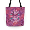 High Vibes Only Tote Bag