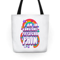 I Am In Constant Physical Pain Rainbows Tote Bag