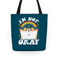 I'm Not Okay Tote Bag
