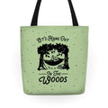 Let's Hang Out in the Woods Tote Bag