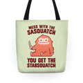 Mess With The Sasquatch, You Get The Stabsquatch Tote Bag