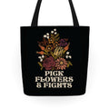 Pick Flowers & Fights Tote Bag