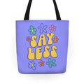 Say Less Tote Bag