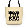Secure The Bag Tote Bag