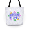 Serotonin Believes In You Tote Bag