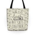 Trying To Get My Shit Together Tote Bag